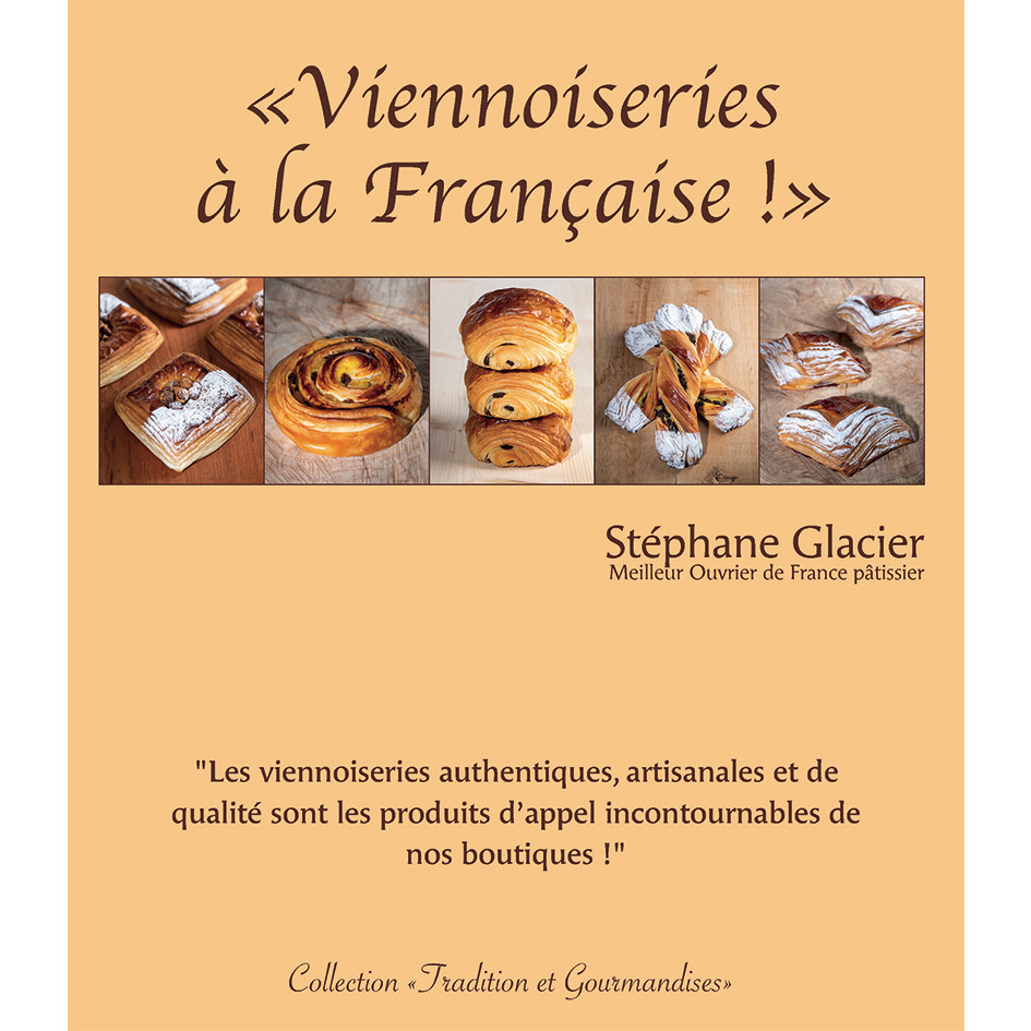 Livre Viennoiseries à la Française - Stéphane Glacier